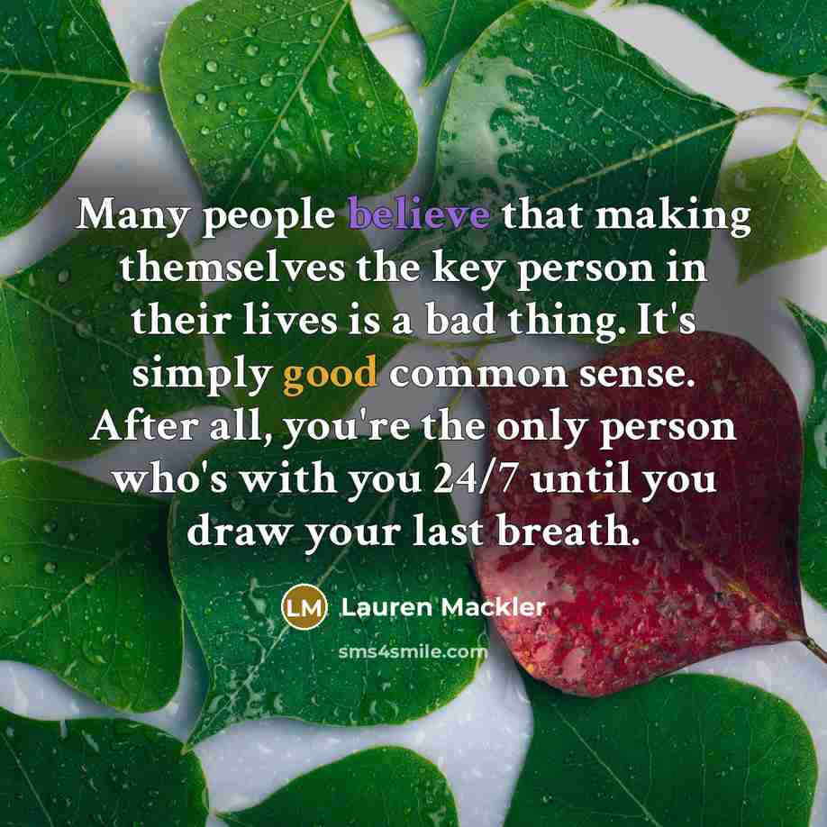 “Many people believe that making themselves the key person in…” quote by Lauren Mackler