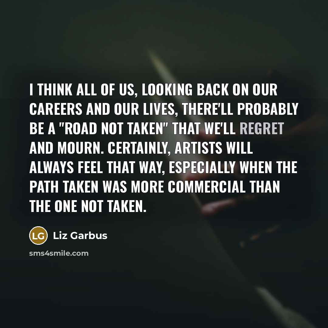 “I think all of us, looking back on our careers…” quote by Liz Garbus