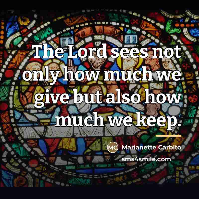 “The Lord sees not only how much we give but…” quote by Marianette Carbito