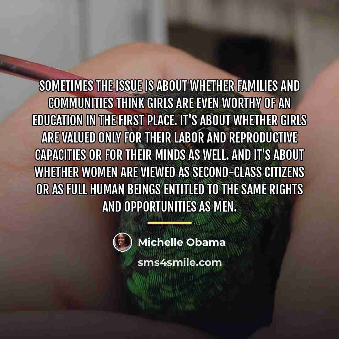 “Sometimes the issue is about whether families and communities think…” quote by Michelle Obama