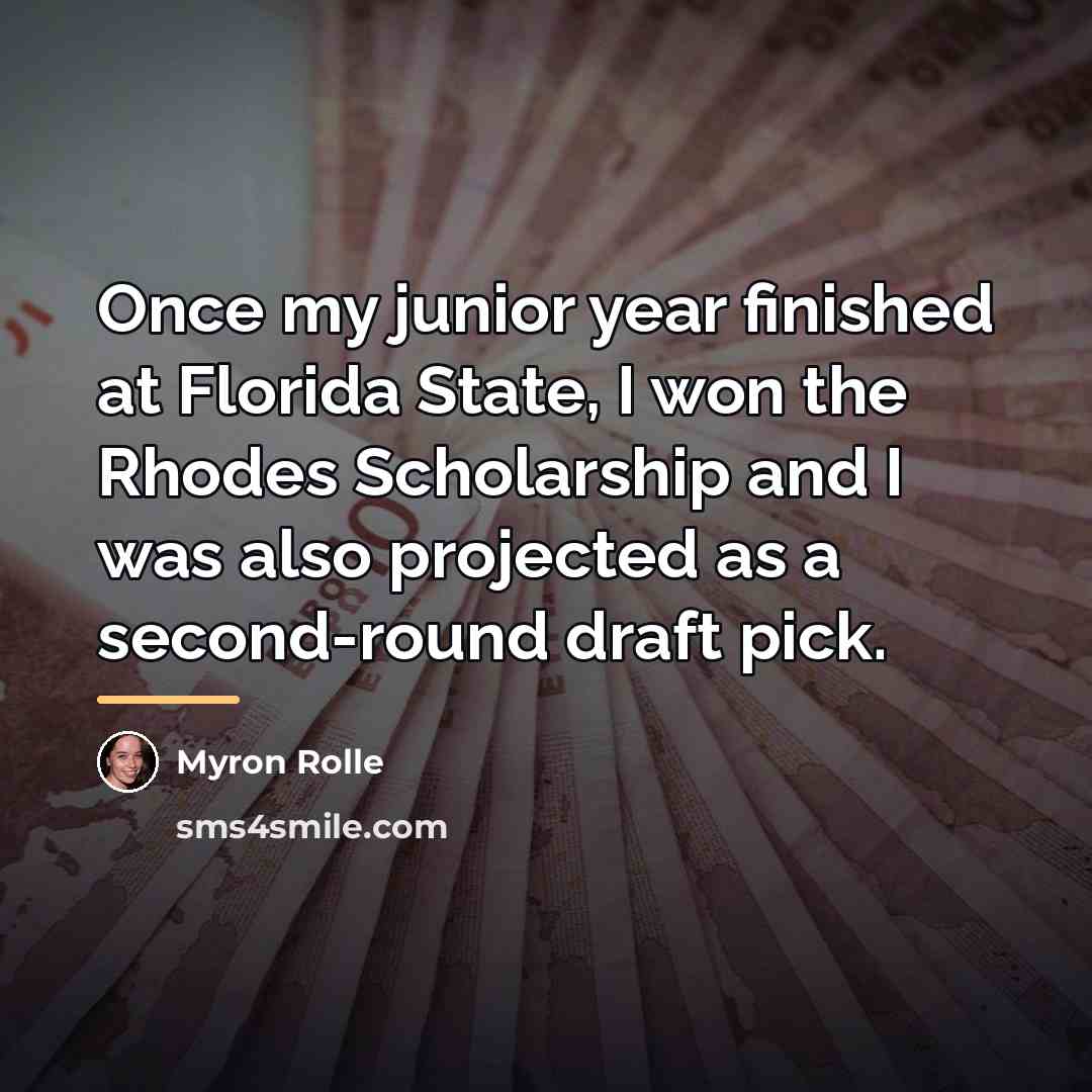 “Once my junior year finished at Florida State, I won…” quote by Myron Rolle
