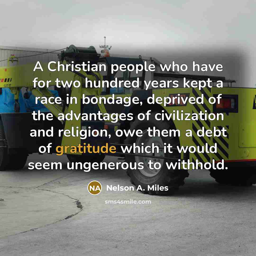 “A Christian people who have for two hundred years kept…” quote by Nelson A. Miles