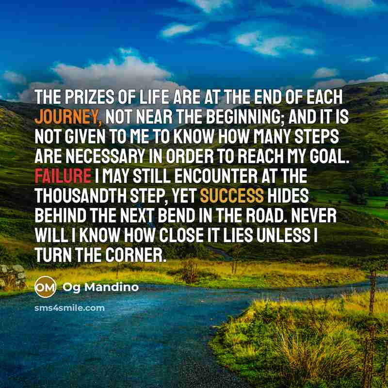 “The prizes of life are at the end of each…” quote by Og Mandino
