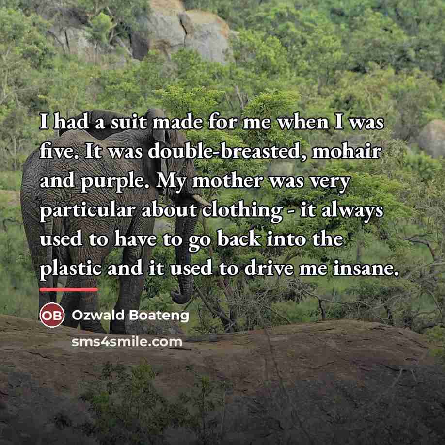 “I had a suit made for me when I was…” quote by Ozwald Boateng