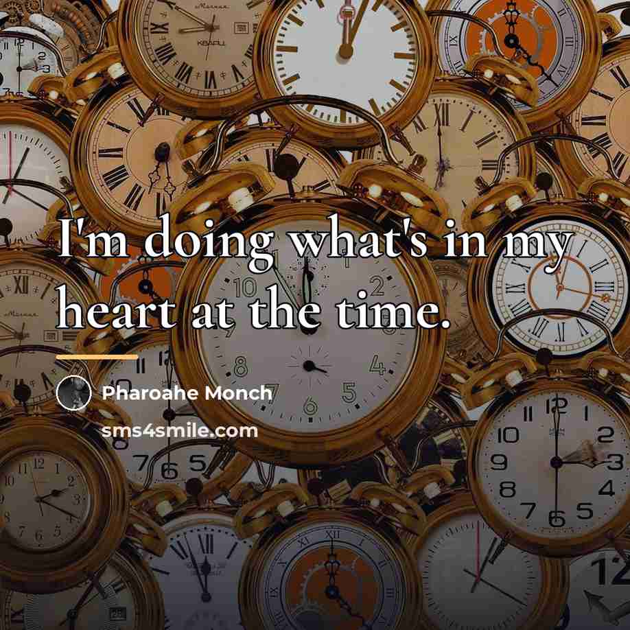 “I'm doing what's in my heart at the time.…” quote by Pharoahe Monch