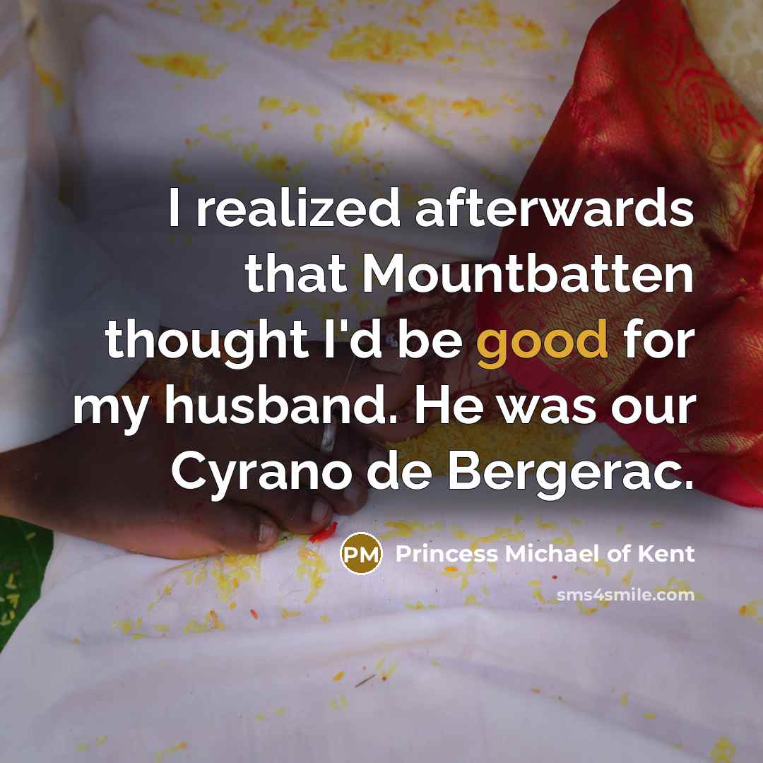 “I realized afterwards that Mountbatten thought I'd be good for…” quote by Princess Michael of Kent