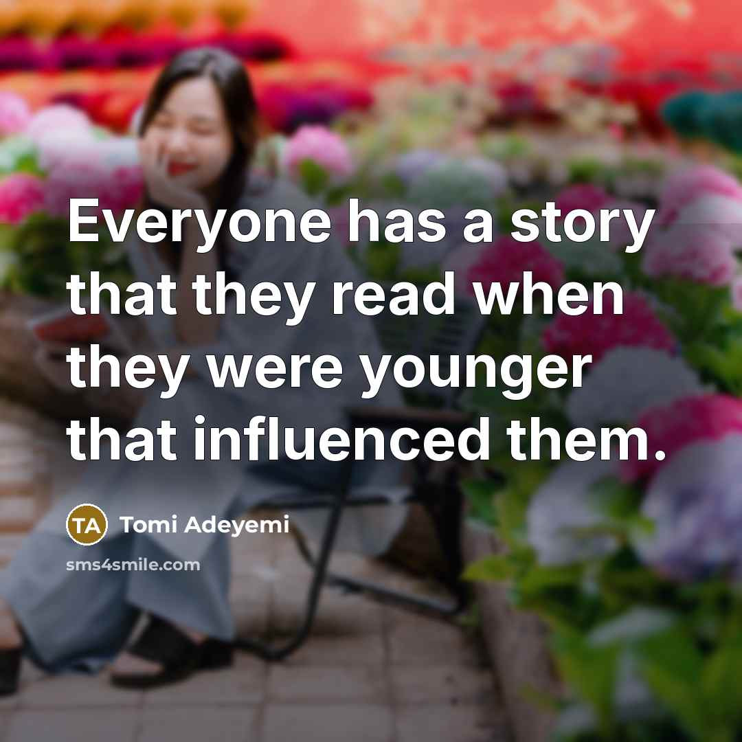“Everyone has a story that they read when they were…” quote by Tomi Adeyemi