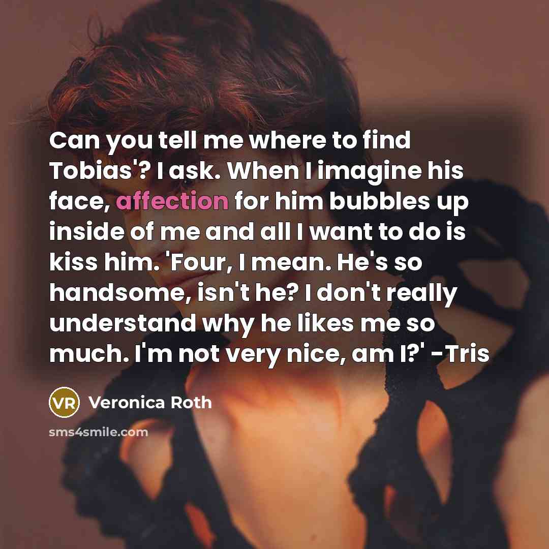 “Can you tell me where to find Tobias'? I ask.…” quote by Veronica Roth