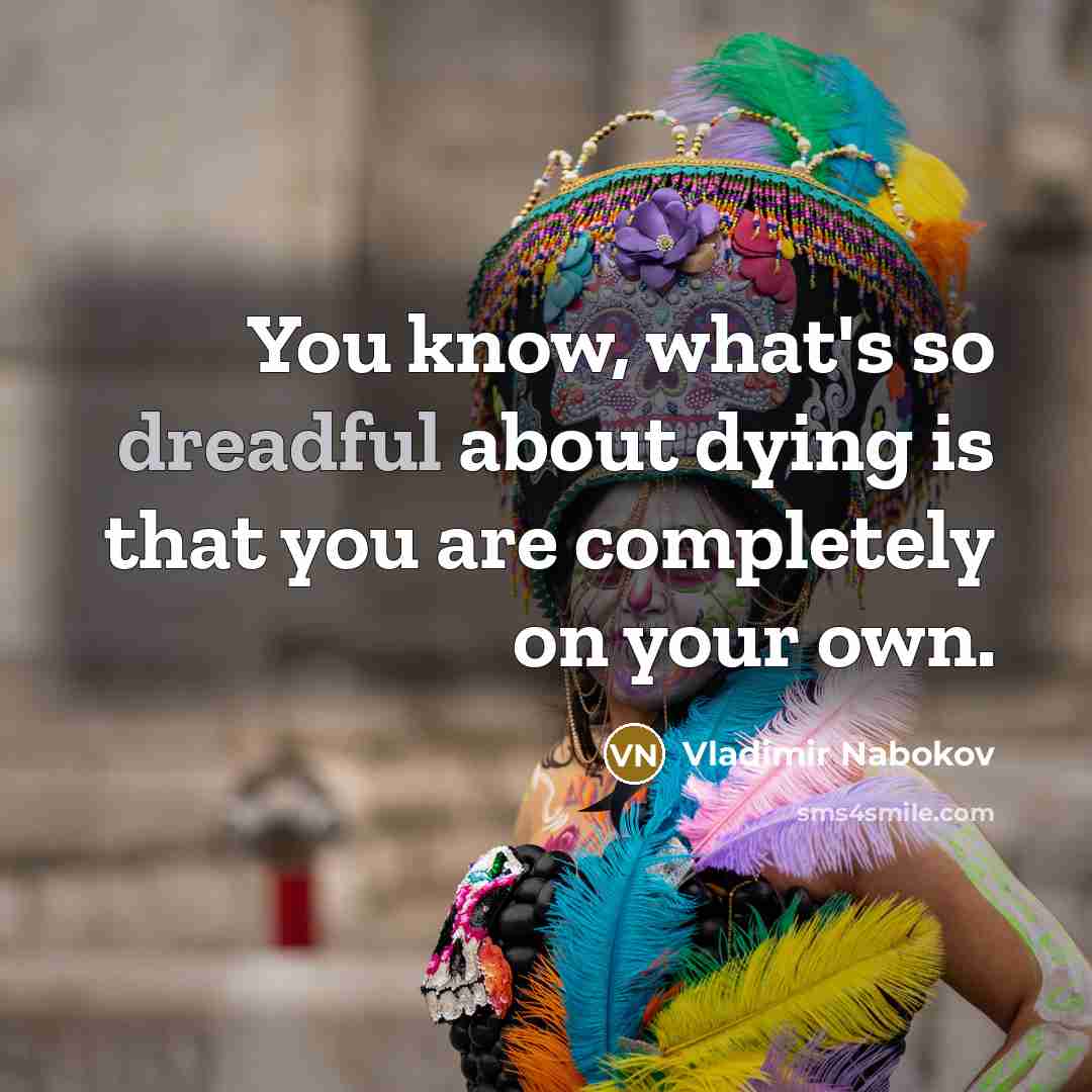 “You know, what's so dreadful about dying is that you…” quote by Vladimir Nabokov