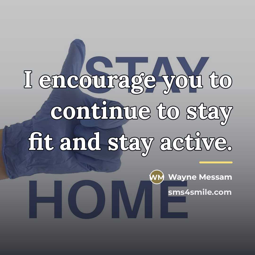 “I encourage you to continue to stay fit and stay…” quote by Wayne Messam