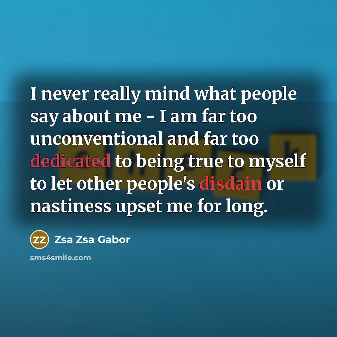 “I never really mind what people say about me -…” quote by Zsa Zsa Gabor