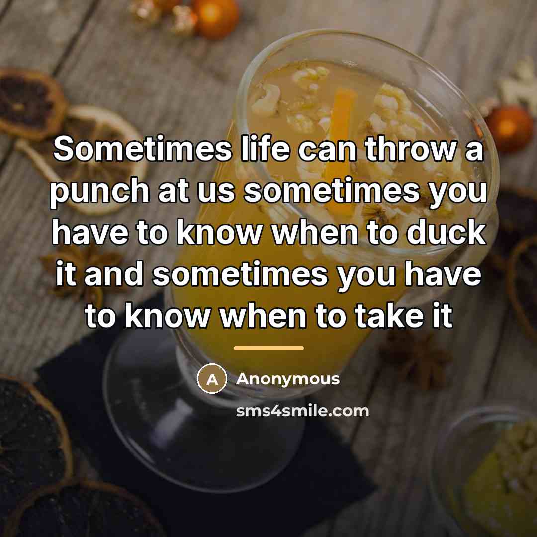 “Sometimes life can throw a punch at us sometimes you…” quote by Anonymous