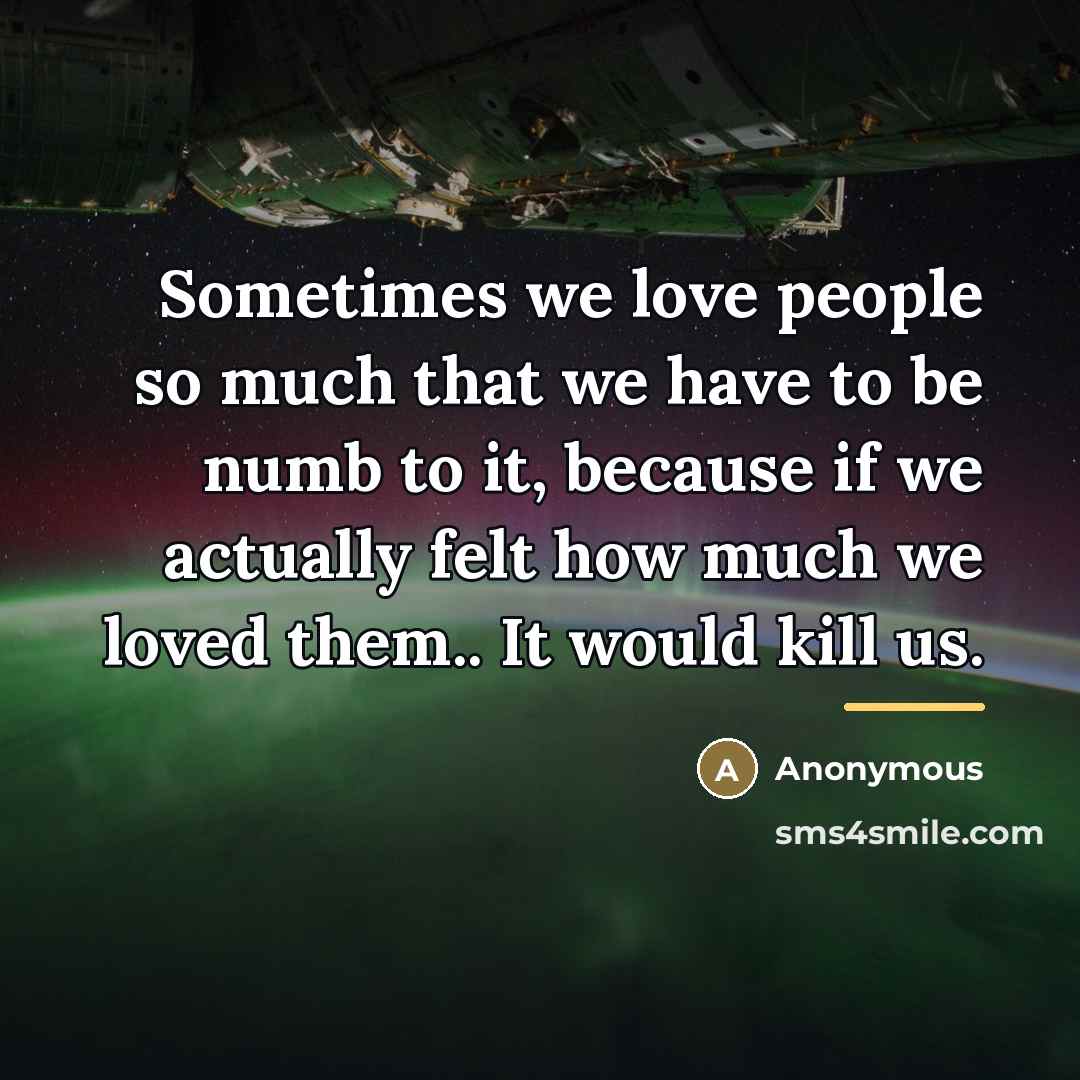 “Sometimes we love people so much that we have to…” quote by Anonymous