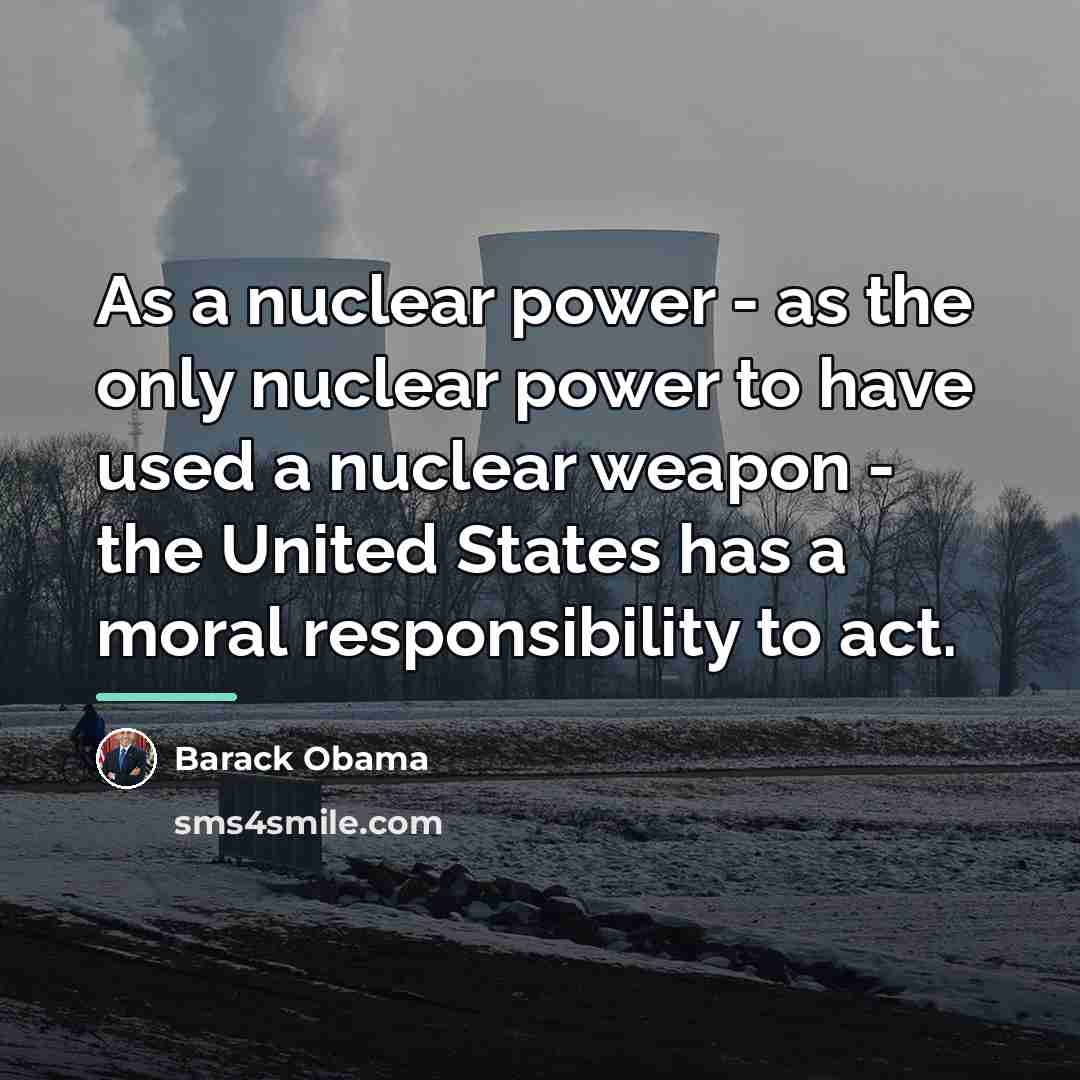 “As a nuclear power - as the only nuclear power…” quote by Barack Obama