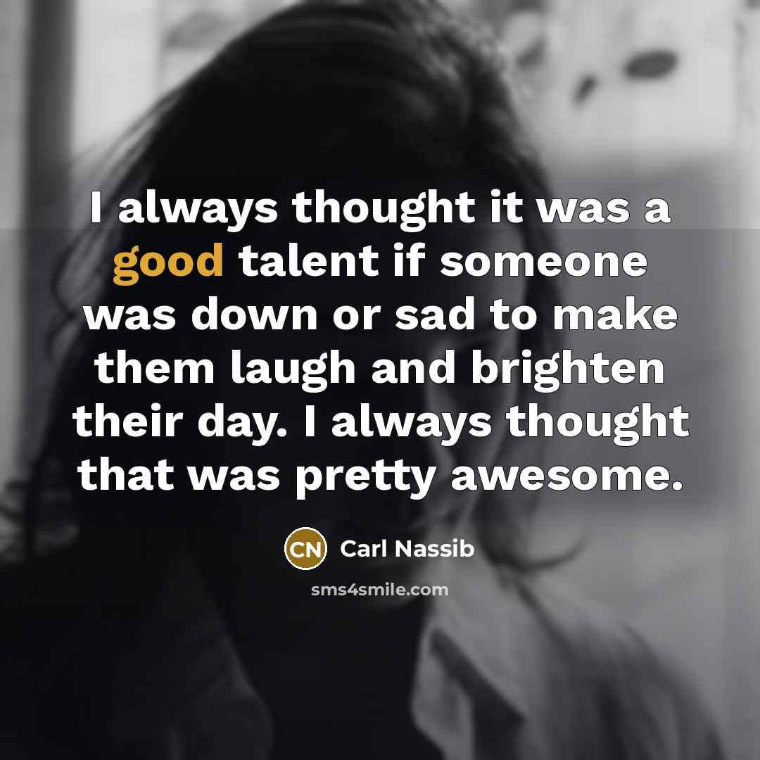 “I always thought it was a good talent if someone…” quote by Carl Nassib