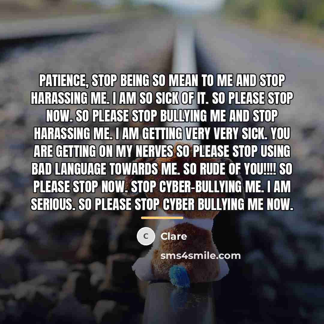 “Patience, stop being so mean to me and stop harassing…” quote by Clare