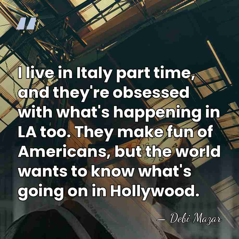 I live in Italy part time, and they're obsessed with what's happening&hellip; - Debi Mazar