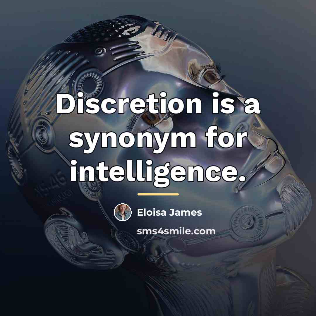 “Discretion is a synonym for intelligence.…” quote by Eloisa James