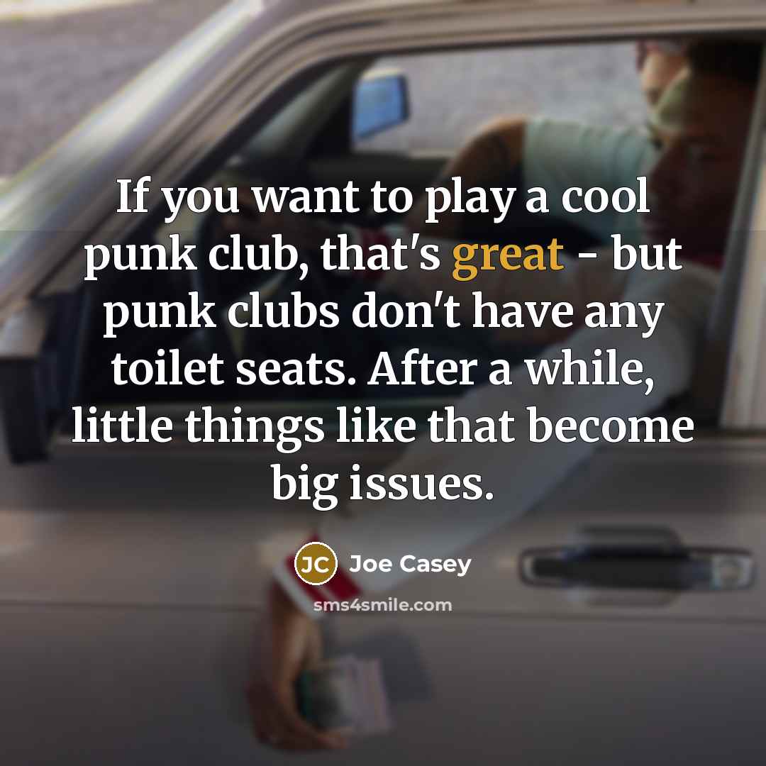 “If you want to play a cool punk club, that's…” quote by Joe Casey