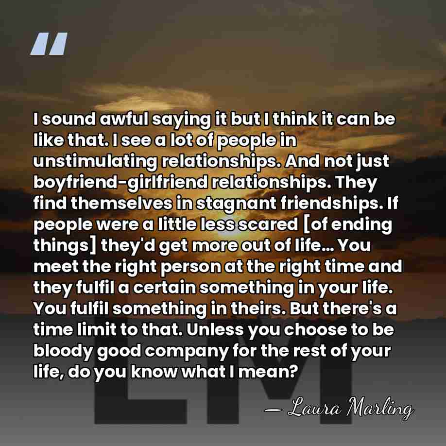 I sound awful saying it but I think it can be like&hellip; - Laura Marling