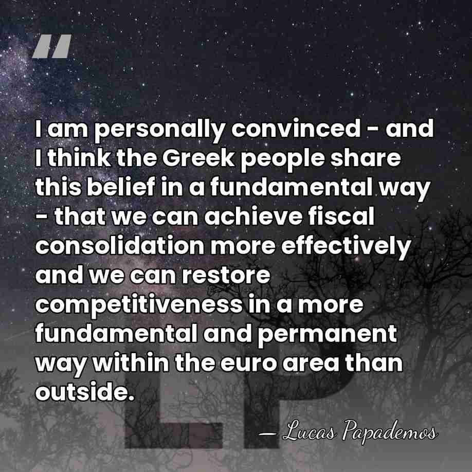 I am personally convinced - and I think the Greek people share&hellip; - Lucas Papademos