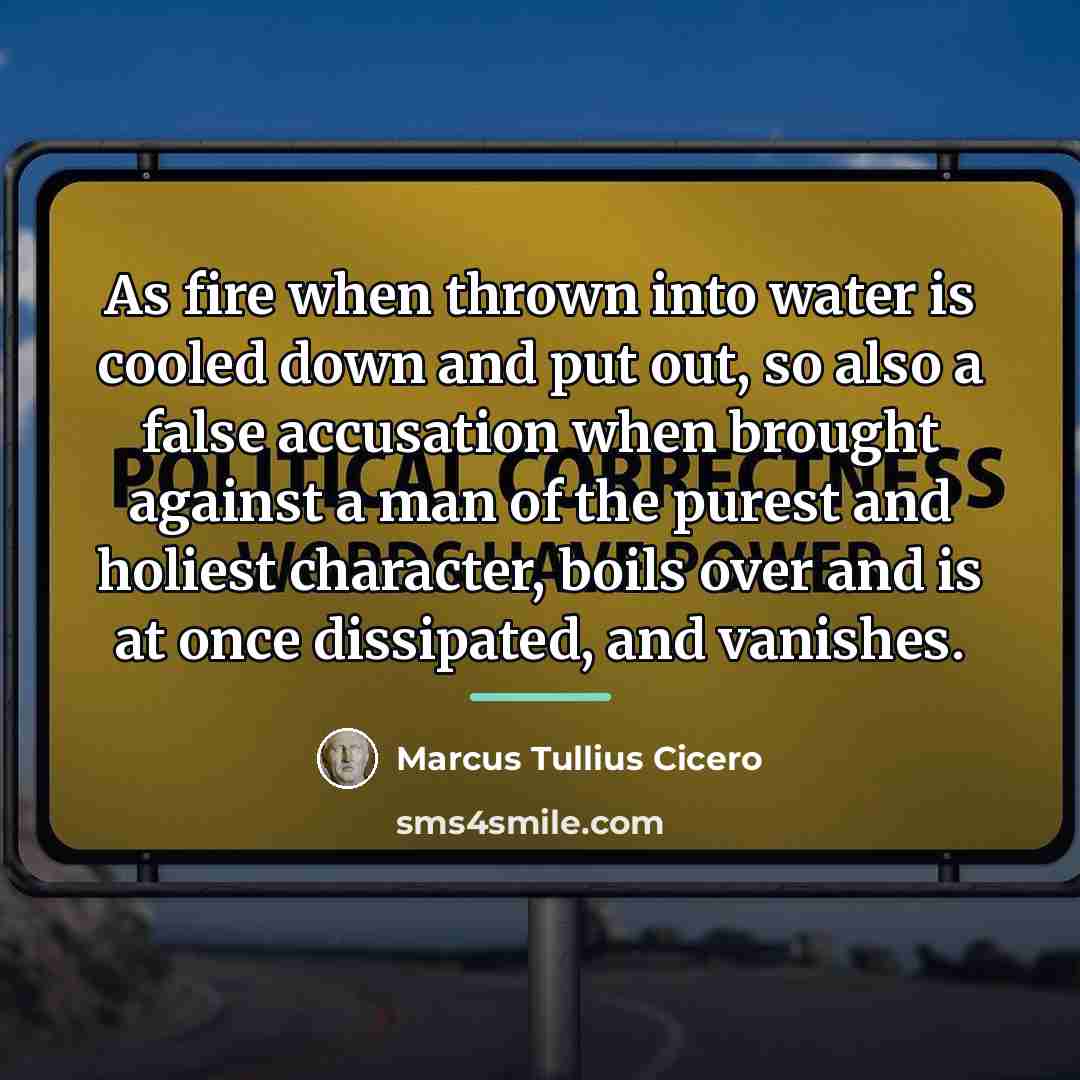 “As fire when thrown into water is cooled down and…” quote by Marcus Tullius Cicero
