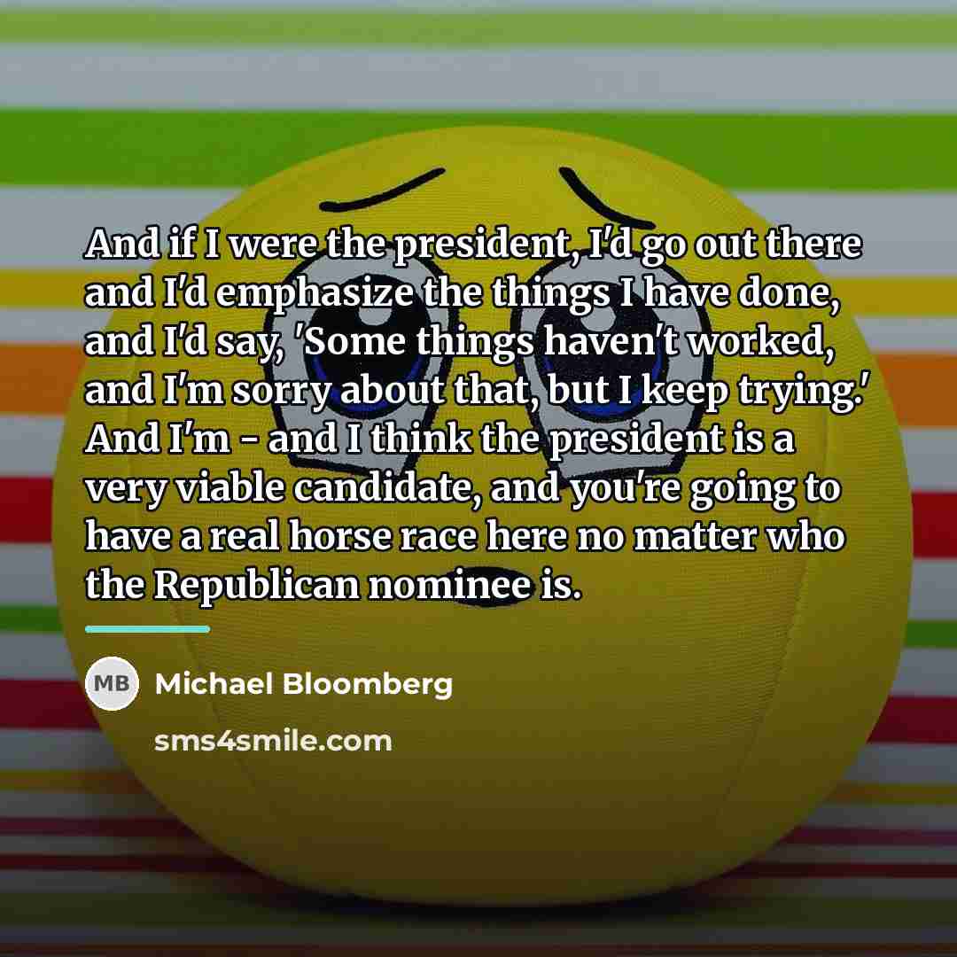 “And if I were the president, I'd go out there…” quote by Michael Bloomberg
