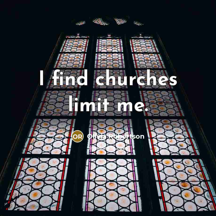“I find churches limit me.…” quote by Olivia Robertson