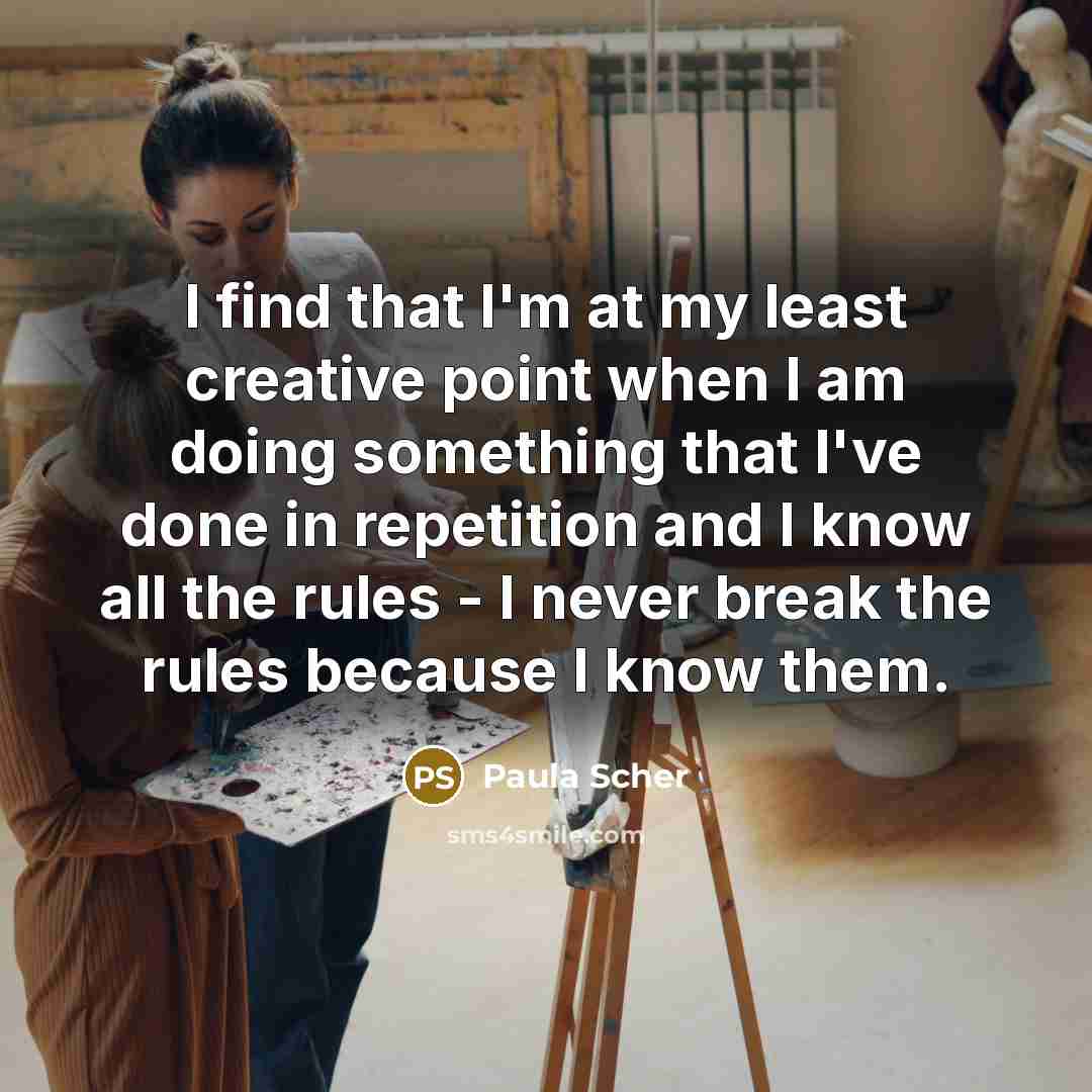 “I find that I'm at my least creative point when…” quote by Paula Scher