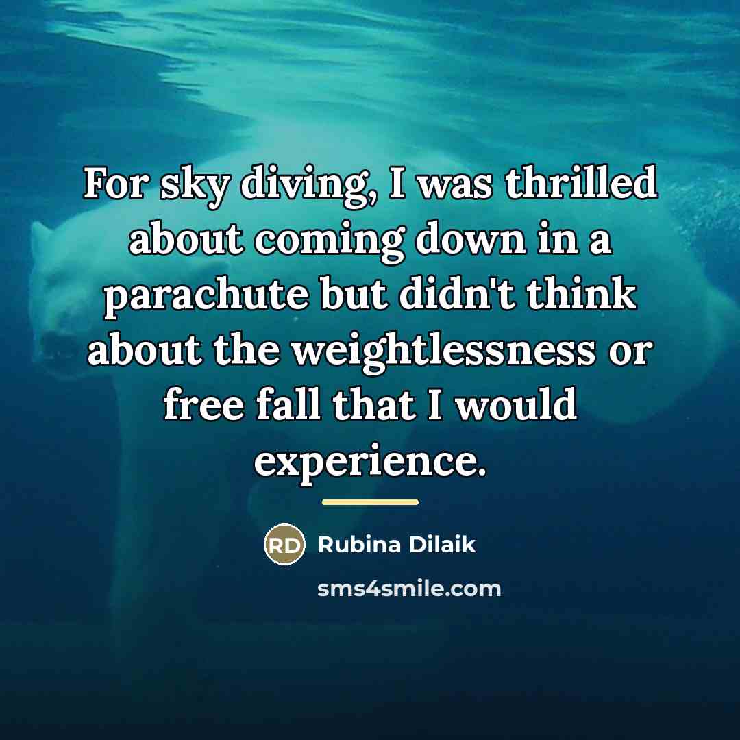 “For sky diving, I was thrilled about coming down in…” quote by Rubina Dilaik