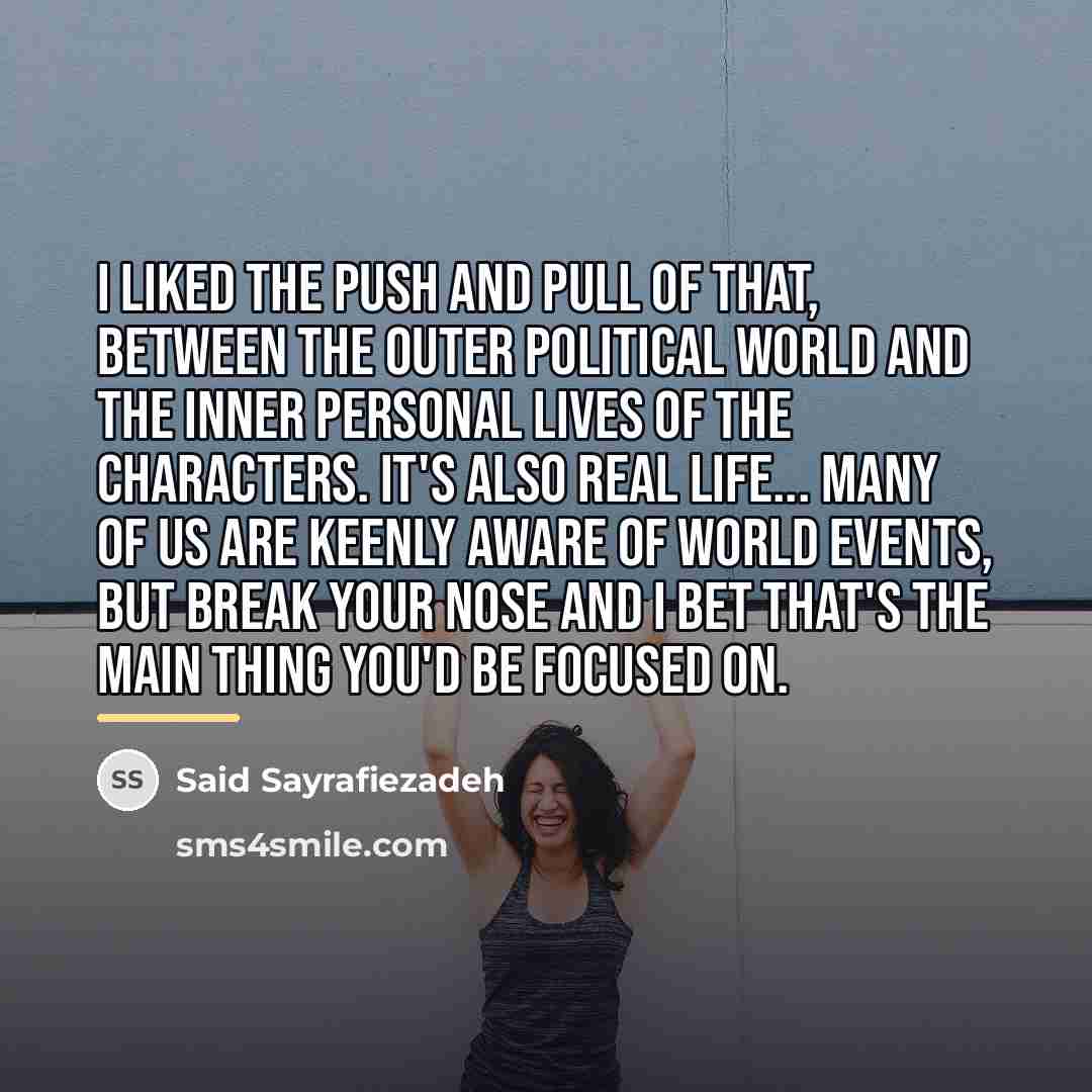 “I liked the push and pull of that, between the…” quote by Said Sayrafiezadeh