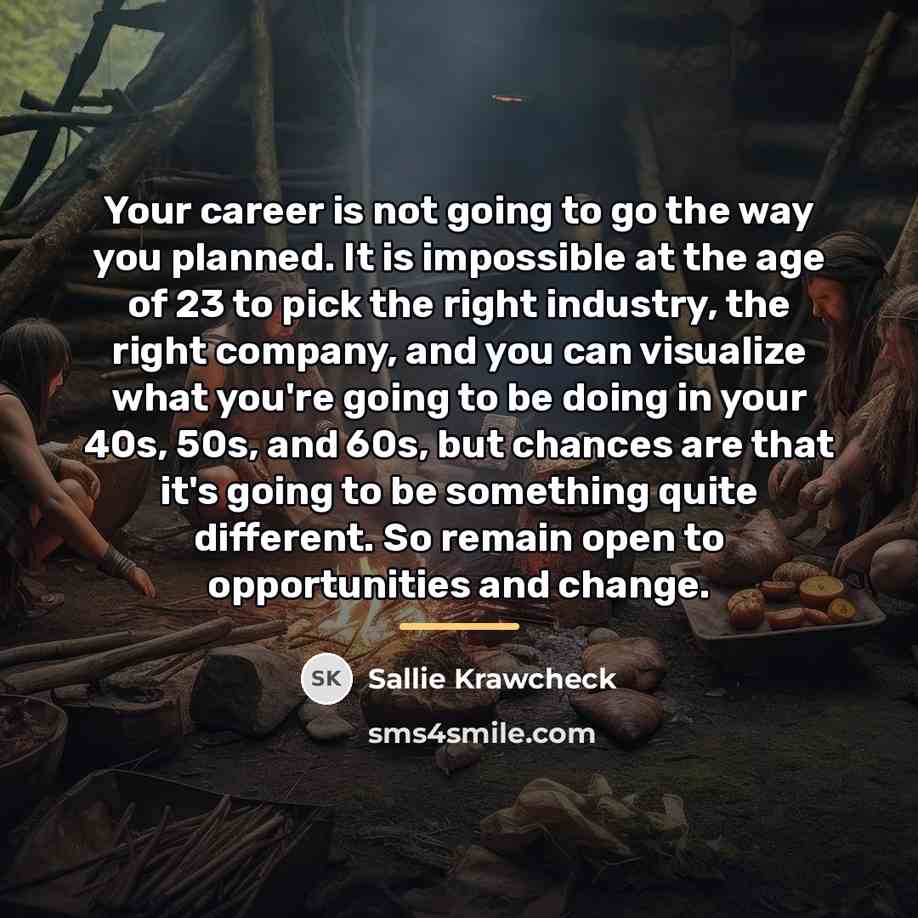 “Your career is not going to go the way you…” quote by Sallie Krawcheck