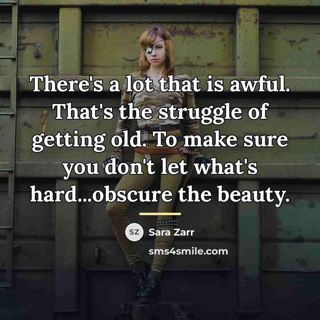 “There's a lot that is awful. That's the struggle of…” quote by Sara Zarr