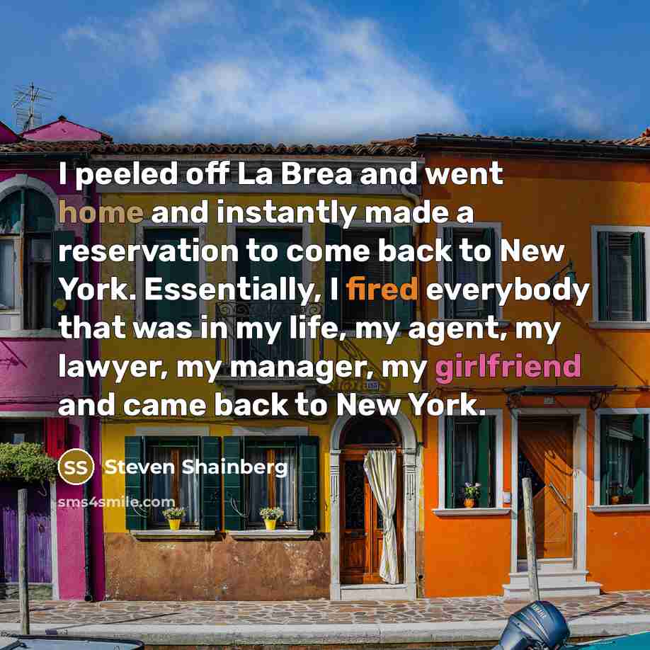 “I peeled off La Brea and went home and instantly…” quote by Steven Shainberg