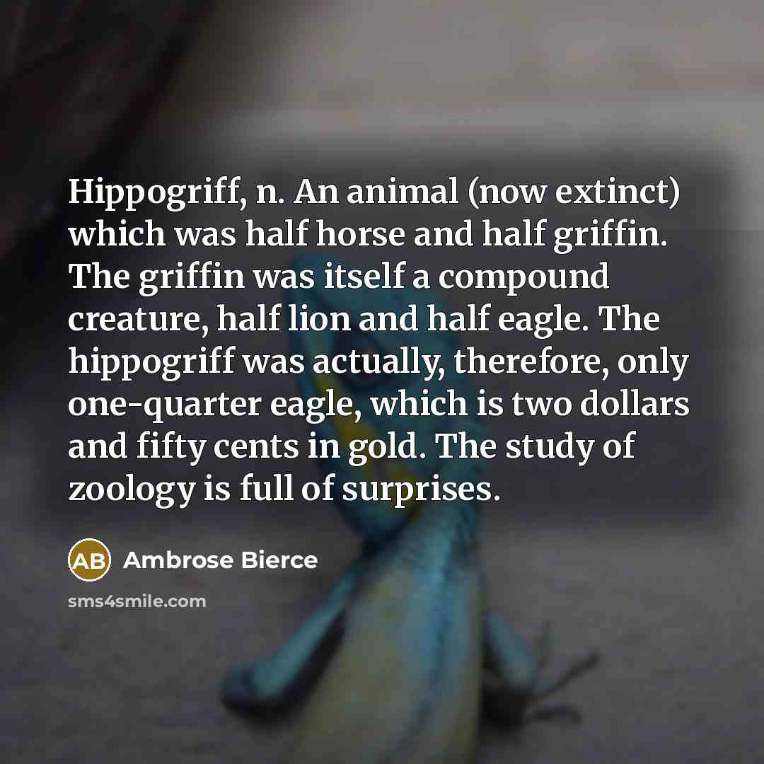 “Hippogriff, n. An animal (now extinct) which was half horse…” quote by Ambrose Bierce