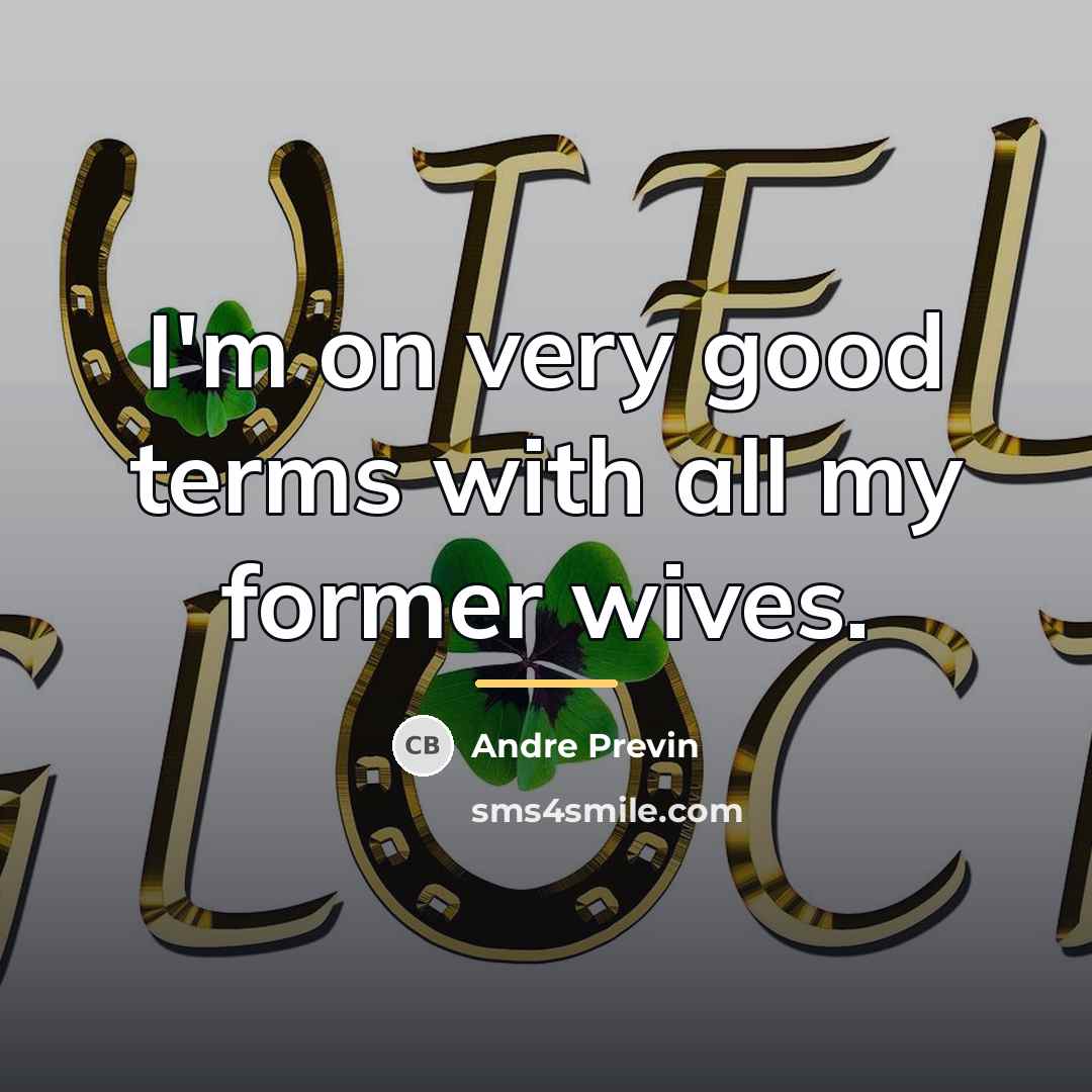 “I'm on very good terms with all my former wives.…” quote by Andre Previn