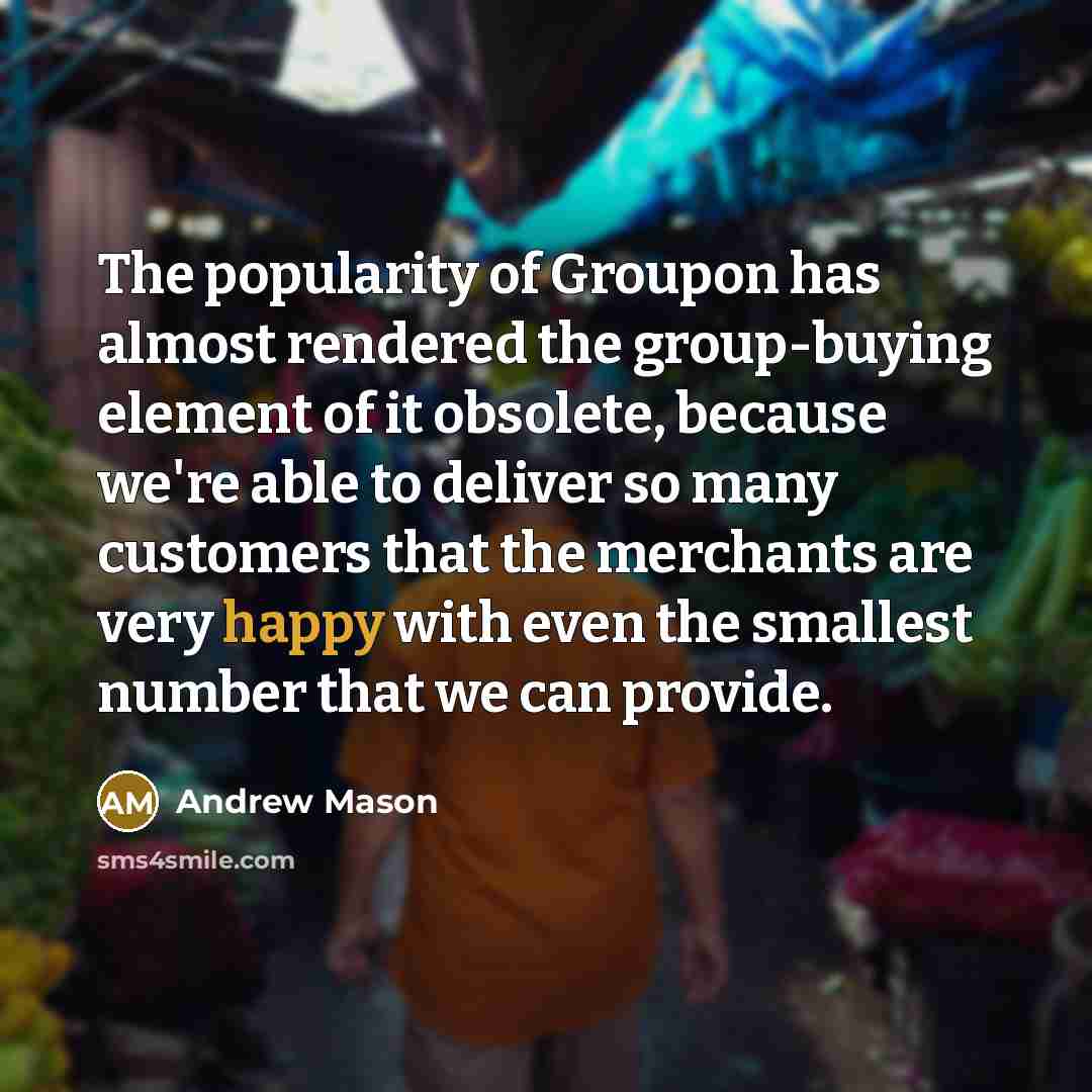 “The popularity of Groupon has almost rendered the group-buying element…” quote by Andrew Mason