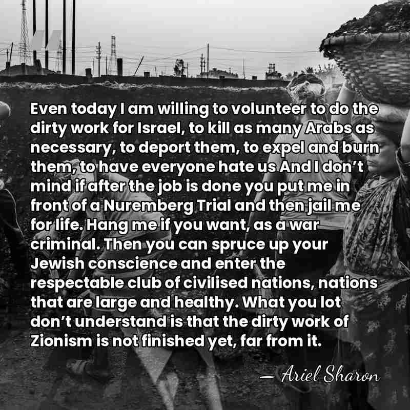 Even today I am willing to volunteer to do the dirty work&hellip; - Ariel Sharon