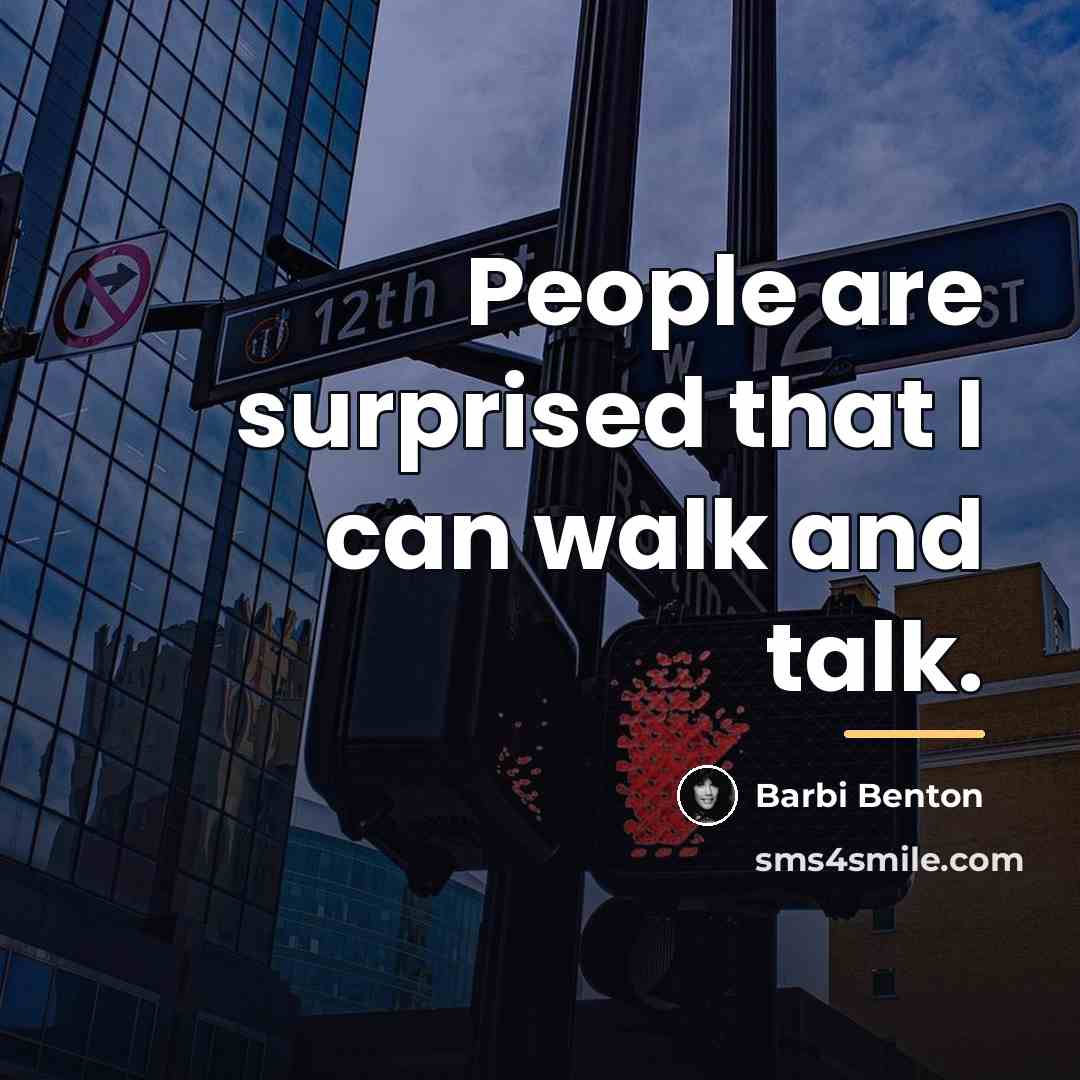 “People are surprised that I can walk and talk.…” quote by Barbi Benton