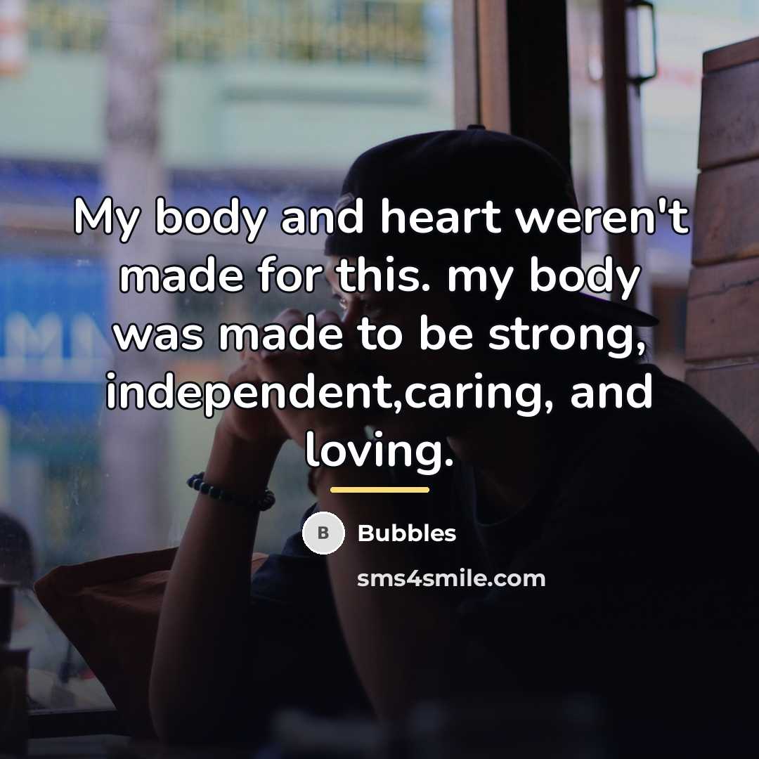 “My body and heart weren't made for this. my body…” quote by Bubbles