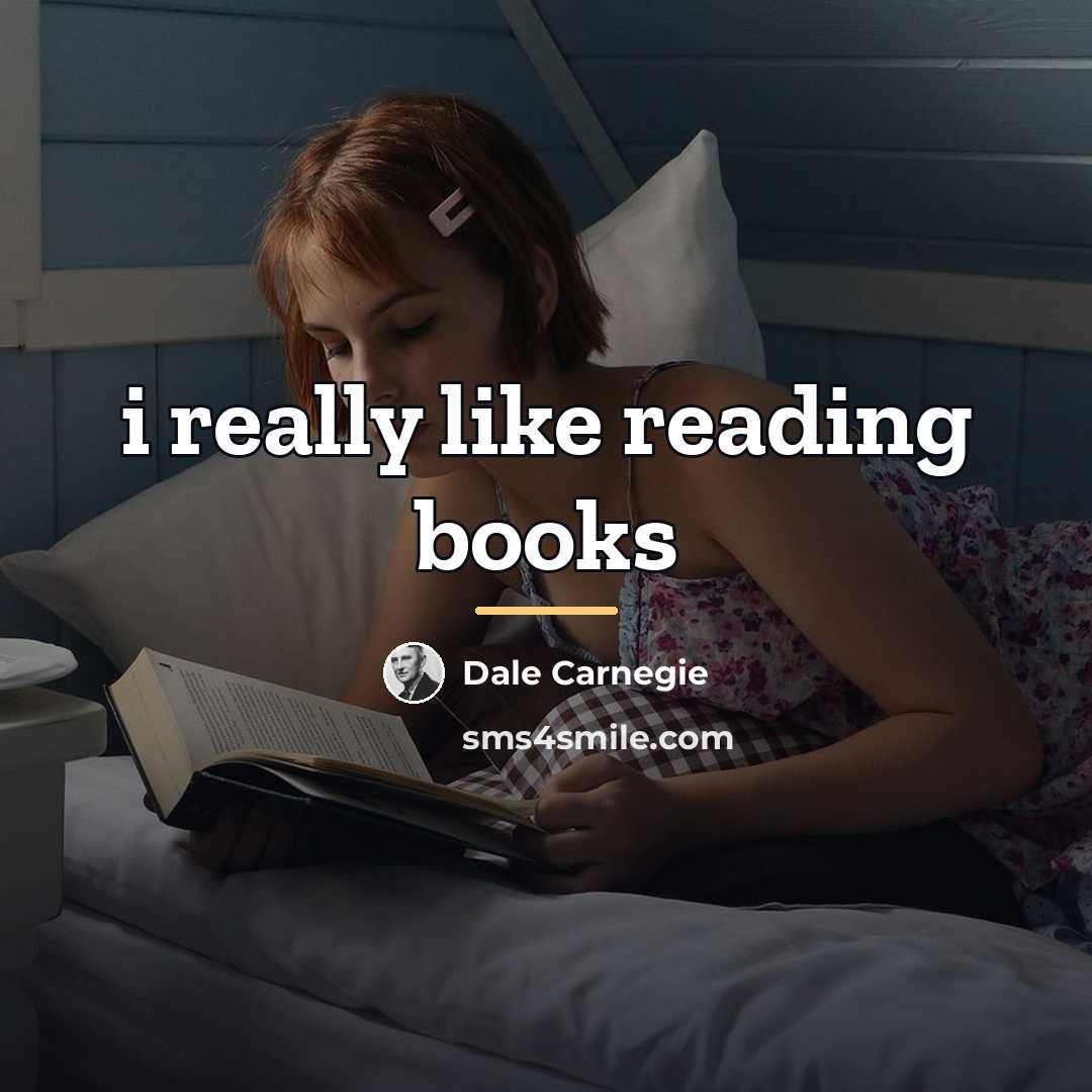 “i really like reading books…” quote by Dale Carnegie