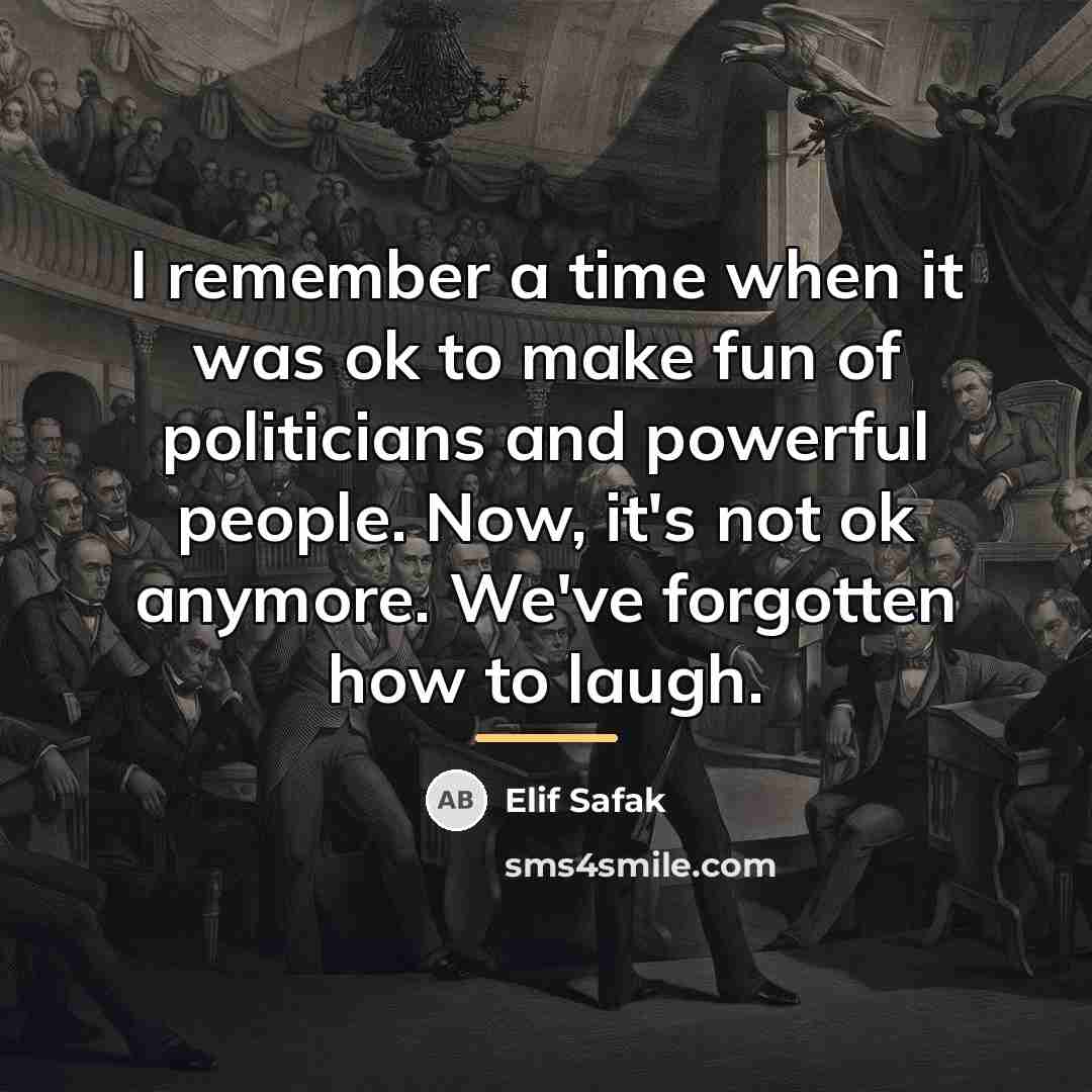 “I remember a time when it was ok to make…” quote by Elif Safak