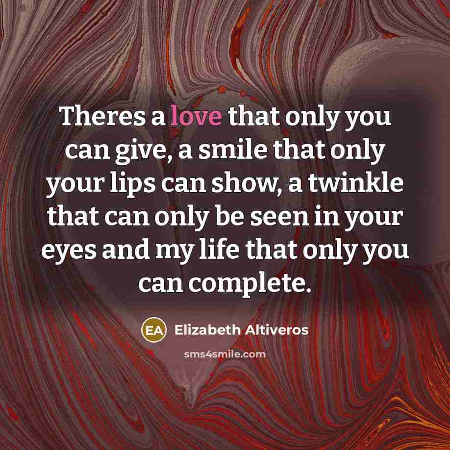 “Theres a love that only you can give, a smile…” quote by Elizabeth Altiveros