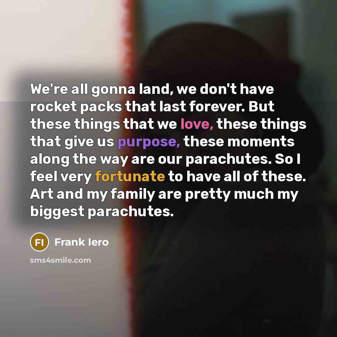 “We're all gonna land, we don't have rocket packs that…” quote by Frank Iero