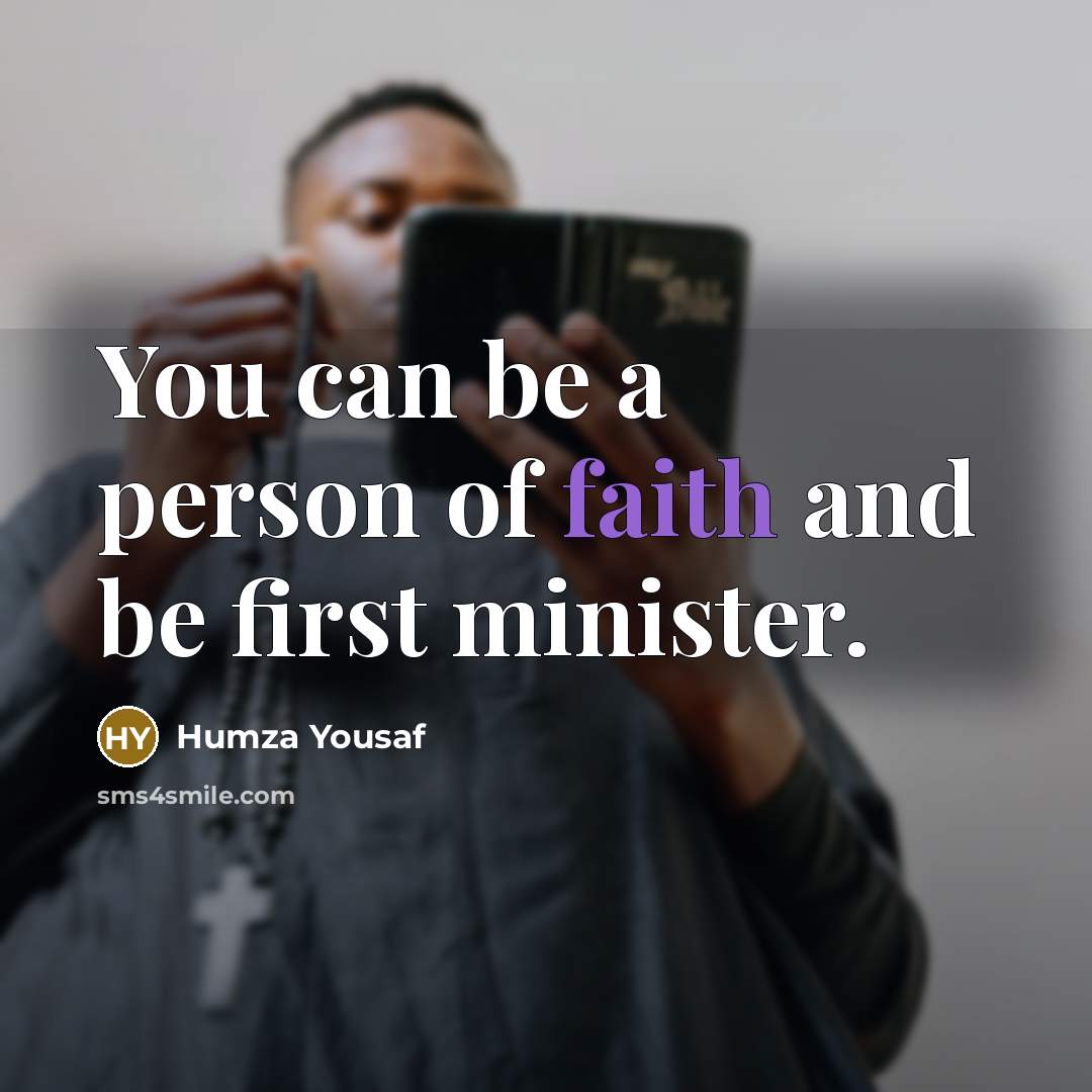 “You can be a person of faith and be first…” quote by Humza Yousaf