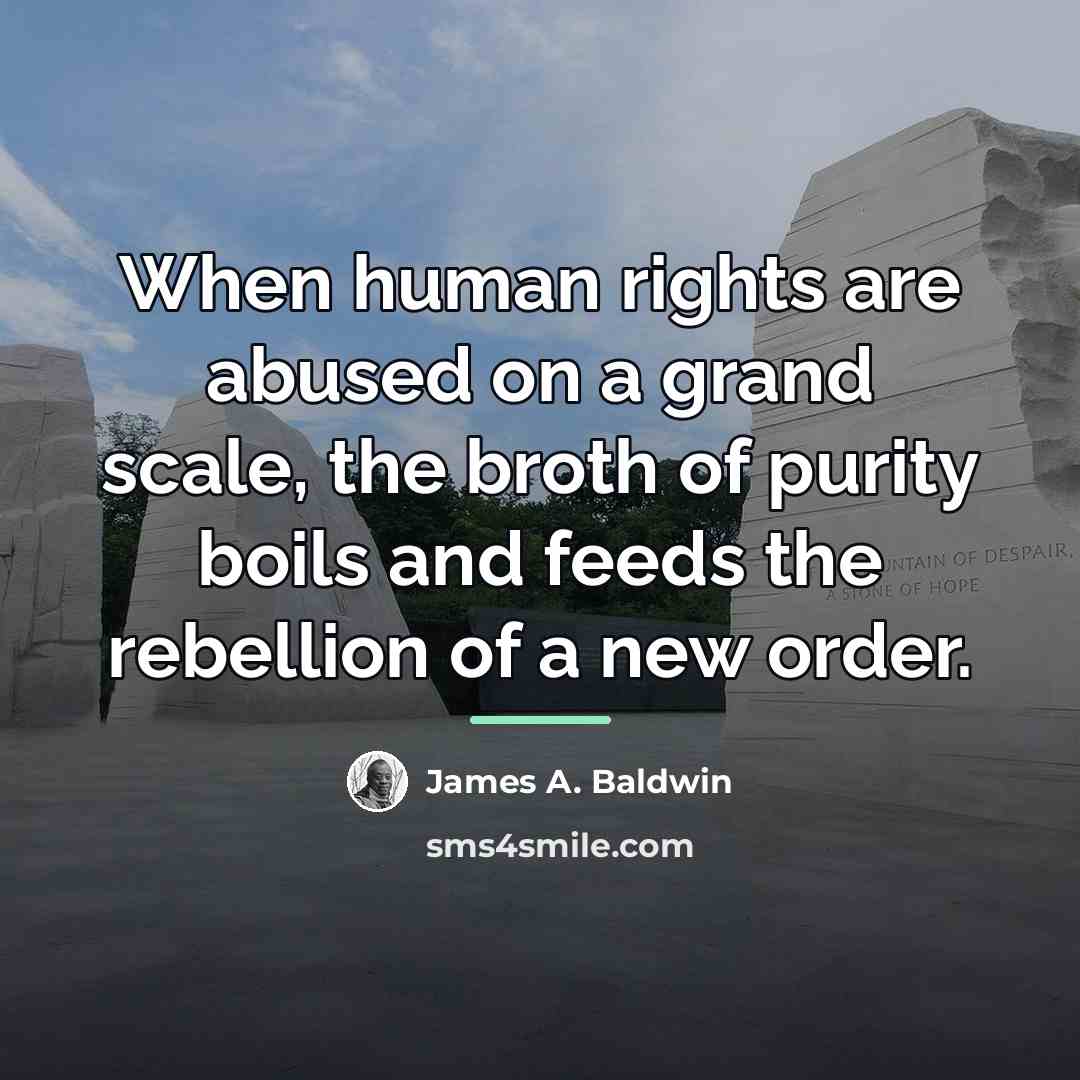 “When human rights are abused on a grand scale, the…” quote by James A. Baldwin