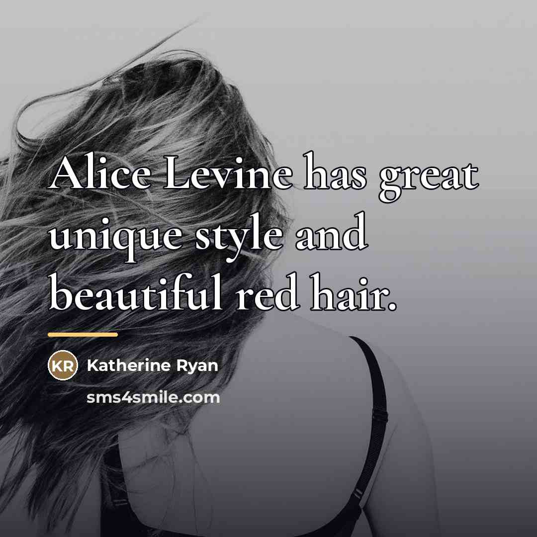 “Alice Levine has great unique style and beautiful red hair.…” quote by Katherine Ryan