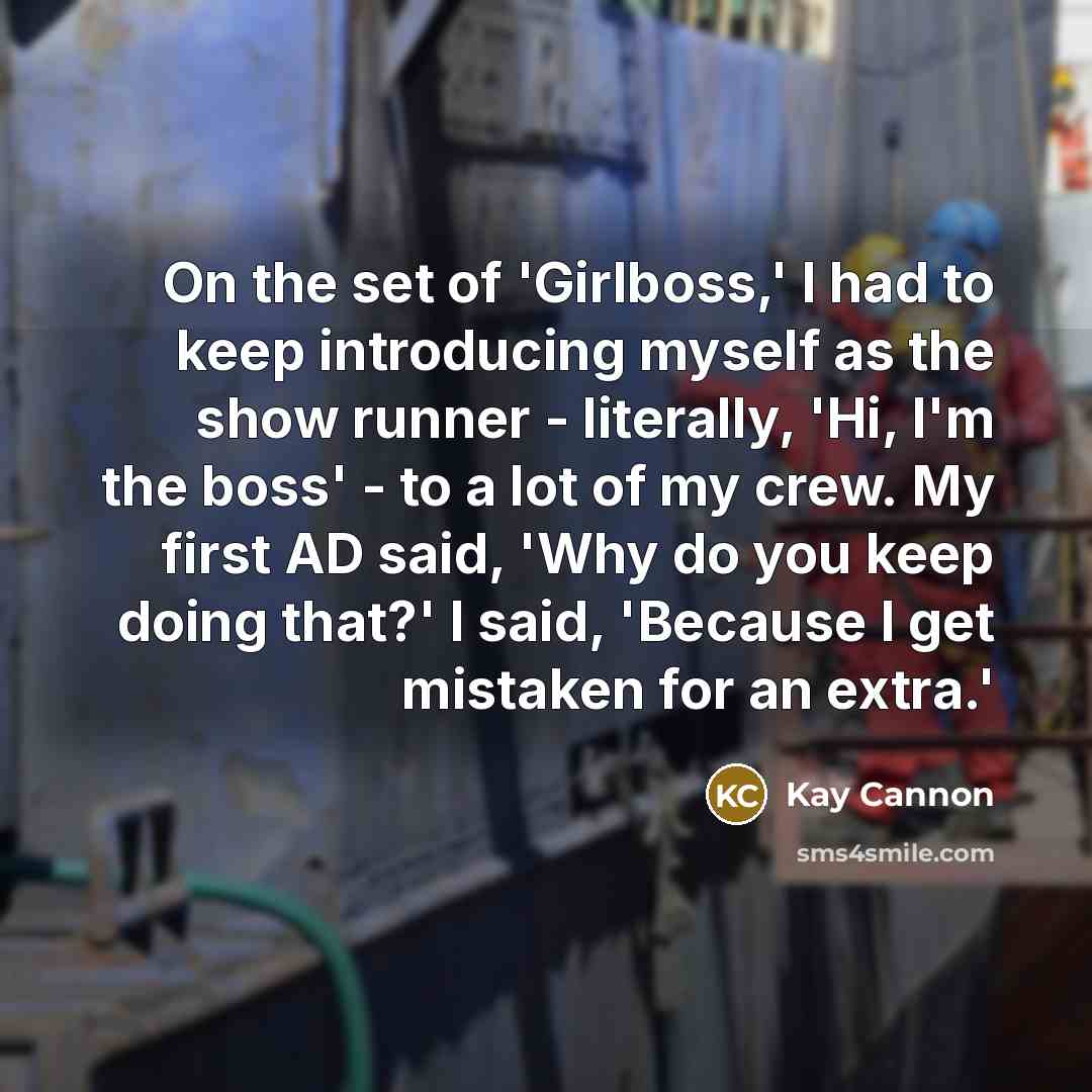 “On the set of 'Girlboss,' I had to keep introducing…” quote by Kay Cannon