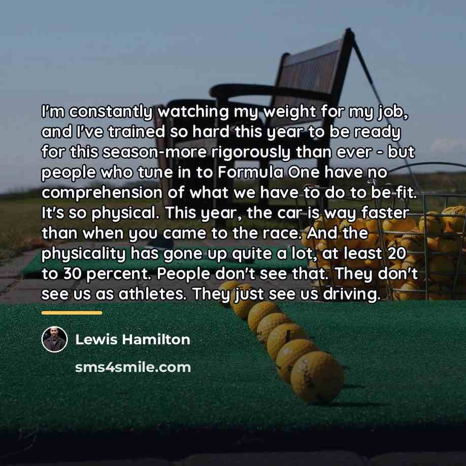 “I'm constantly watching my weight for my job, and I've…” quote by Lewis Hamilton