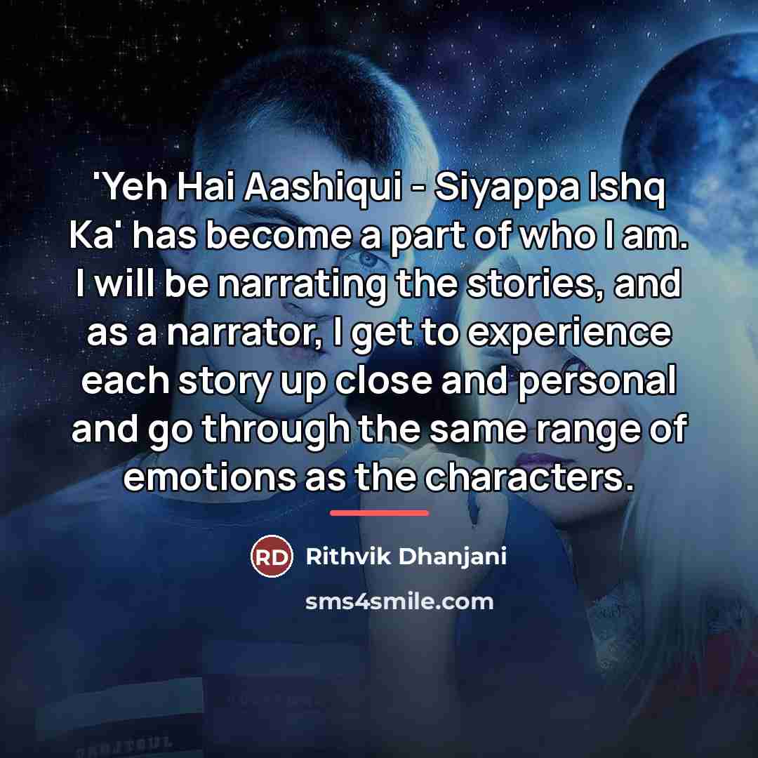“'Yeh Hai Aashiqui - Siyappa Ishq Ka' has become a…” quote by Rithvik Dhanjani
